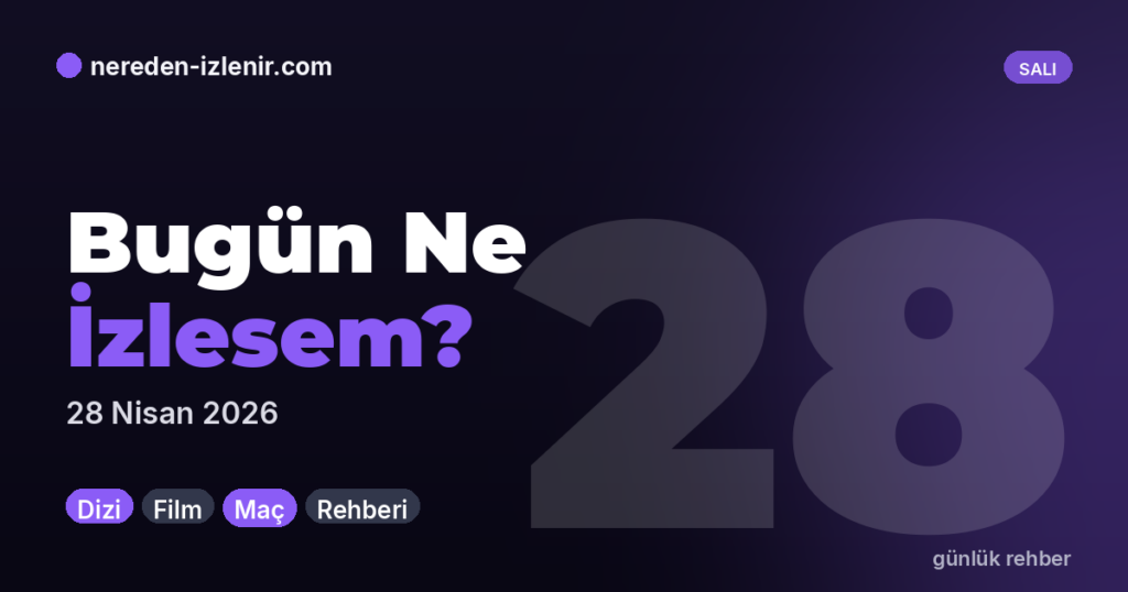 Bugün Ne İzlesem? — Günlük Rehber