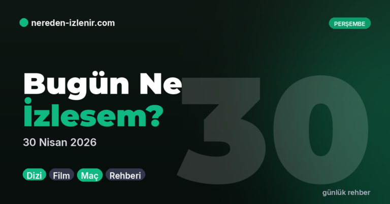 Bugün Ne İzlesem? — Günlük Rehber