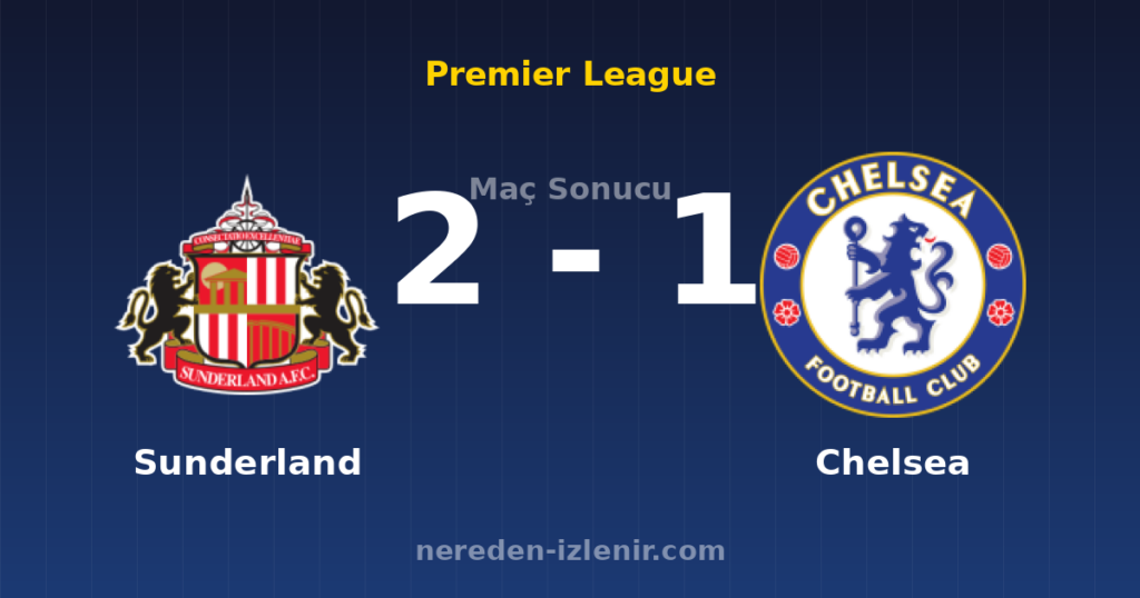 Sunderland 2-1 Chelsea