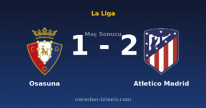 Osasuna 1-2 Atletico Madrid