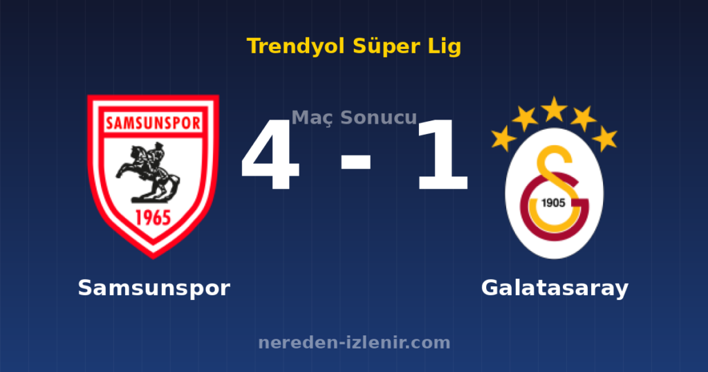 Samsunspor 4-1 Galatasaray