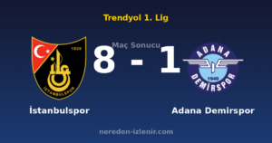 İstanbulspor 8-1 Adana Demirspor