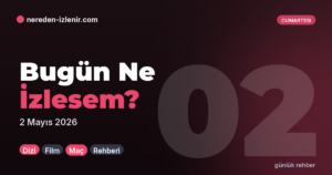 Bugün Ne İzlesem? — Günlük Rehber