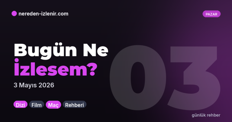 Bugün Ne İzlesem? — Günlük Rehber