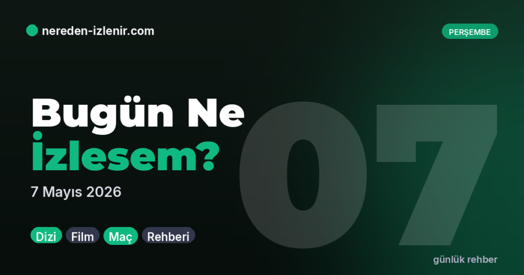 Bugün Ne İzlesem? — Günlük Rehber