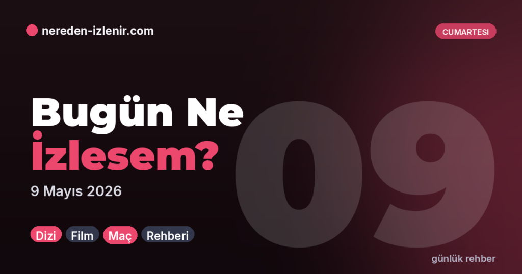 Bugün Ne İzlesem? — Günlük Rehber
