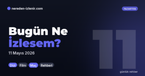Bugün Ne İzlesem? — Günlük Rehber