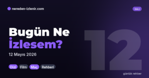 Bugün Ne İzlesem? — Günlük Rehber