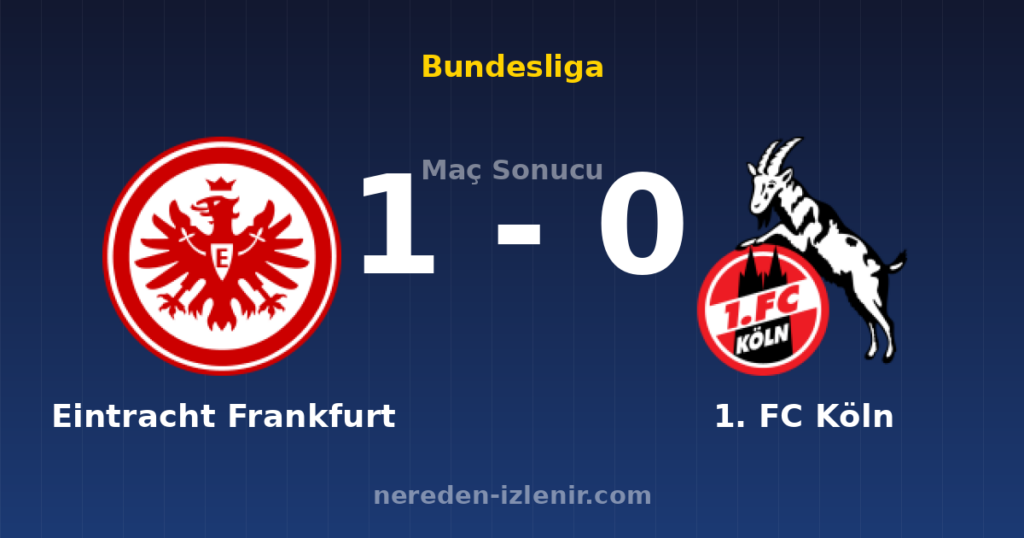 Eintracht Frankfurt 1-0 1. FC Köln