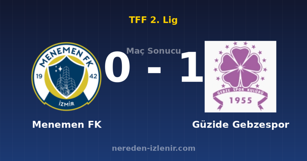 Menemen FK 0-1 Güzide Gebzespor