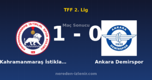 Kahramanmaraş İstiklal Spor 1-0 Ankara Demirspor
