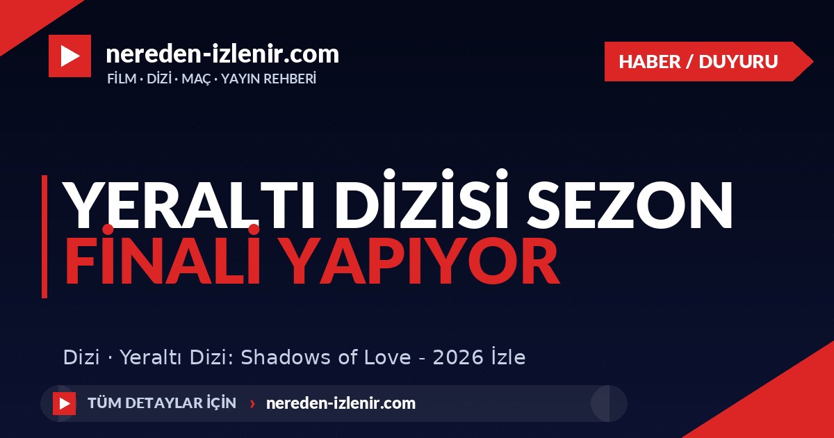 Yeraltı Dizisi Sezon Finali Yapıyor