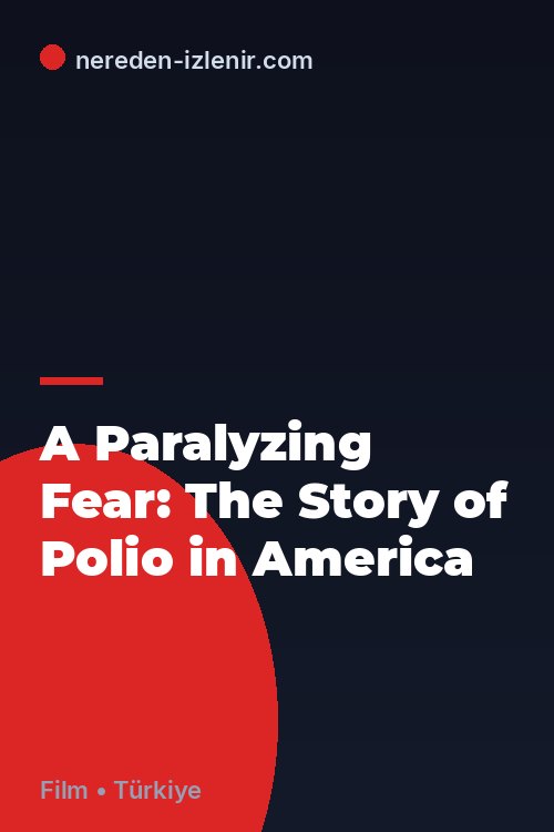 A Paralyzing Fear: The Story of Polio in America