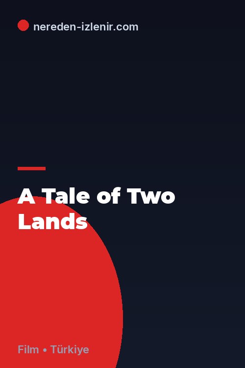 A Tale of Two Lands