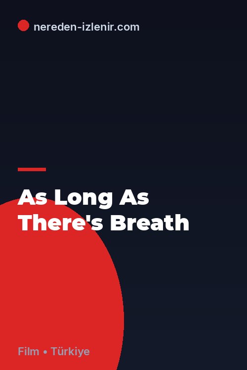 As Long As There's Breath