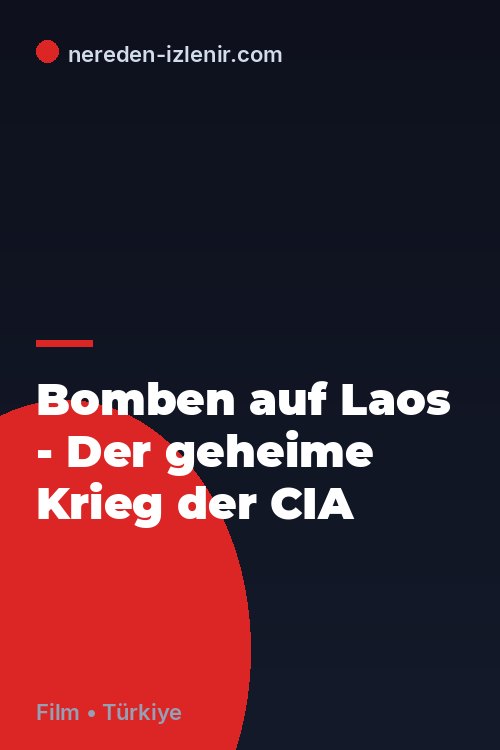 Bomben auf Laos - Der geheime Krieg der CIA