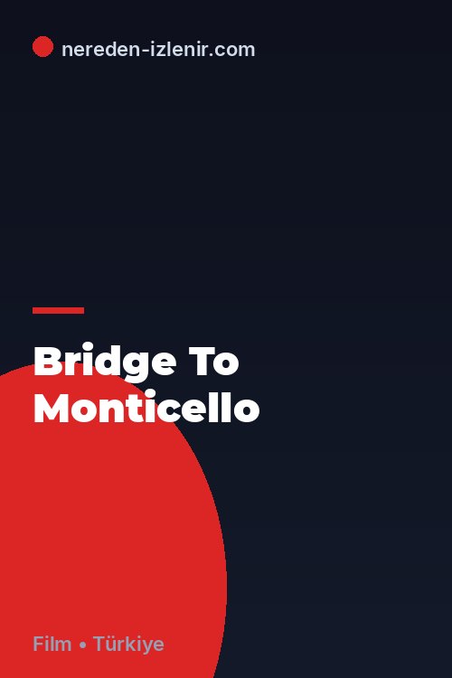 Bridge To Monticello