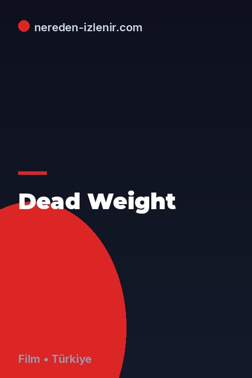 Dead Weight