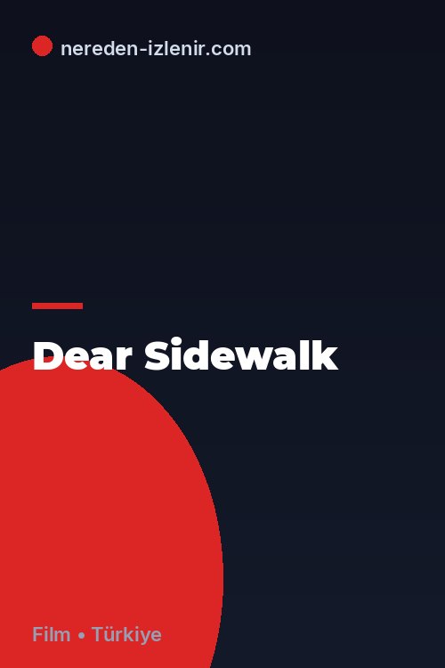 Dear Sidewalk