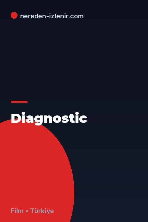 Diagnostic