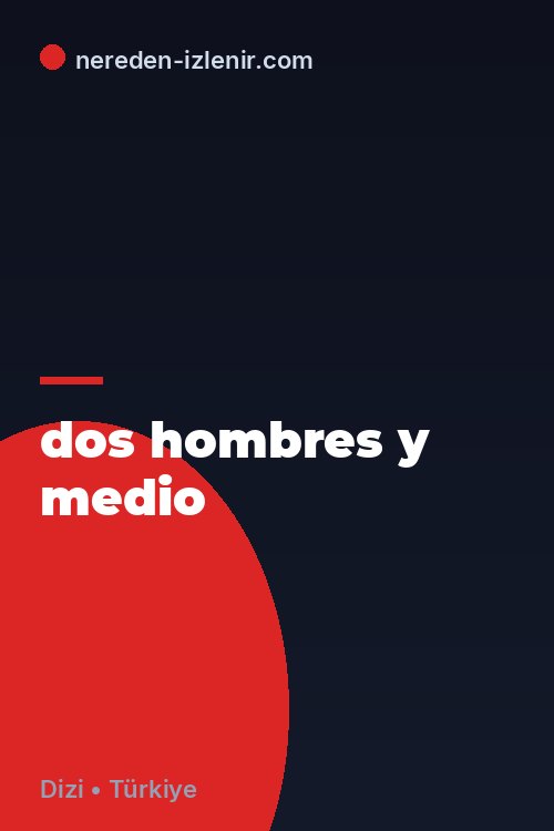 dos hombres y medio