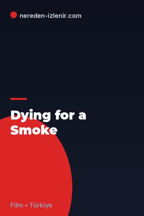 Dying for a Smoke