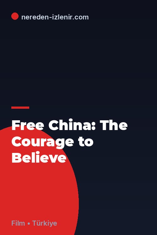 Free China: The Courage to Believe