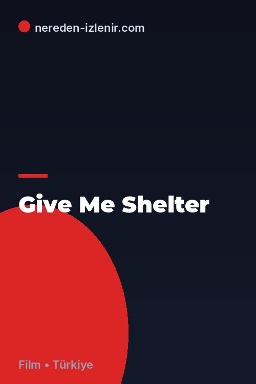 Give Me Shelter
