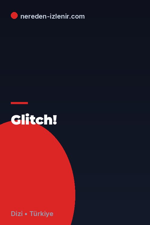 Glitch!