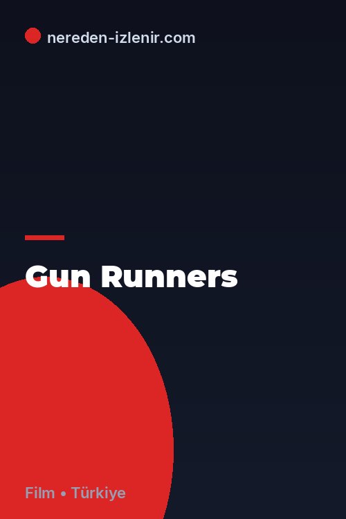 Gun Runners