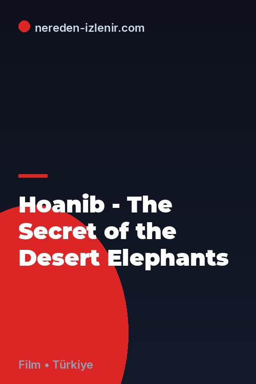 Hoanib - The Secret of the Desert Elephants