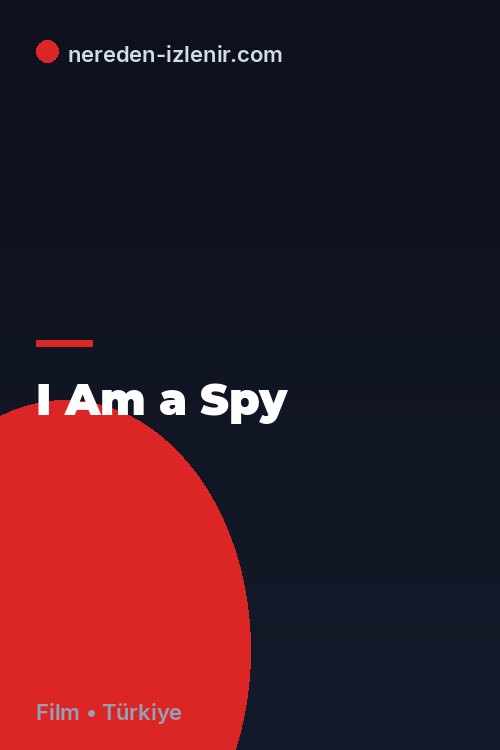 I Am a Spy