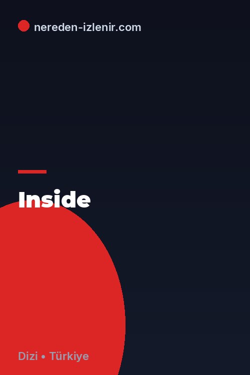 Inside