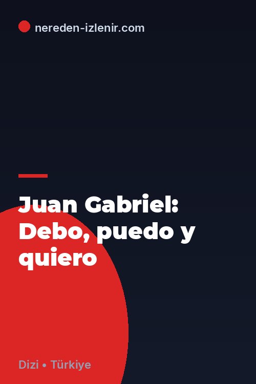 Juan Gabriel: Debo, puedo y quiero