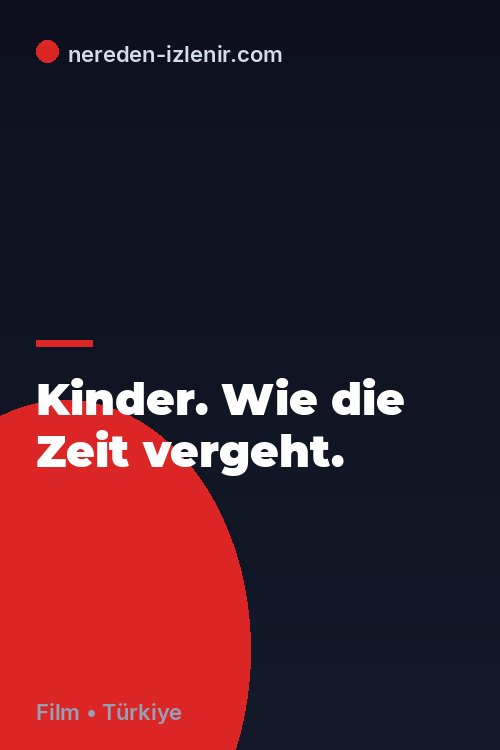Kinder. Wie die Zeit vergeht.