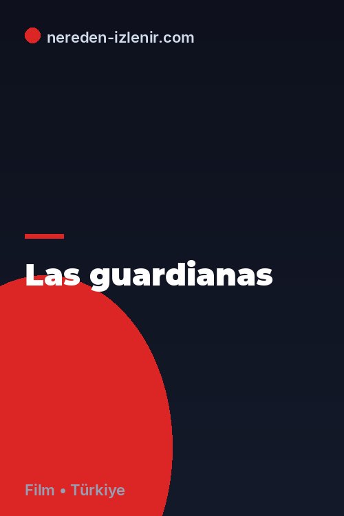 Las guardianas