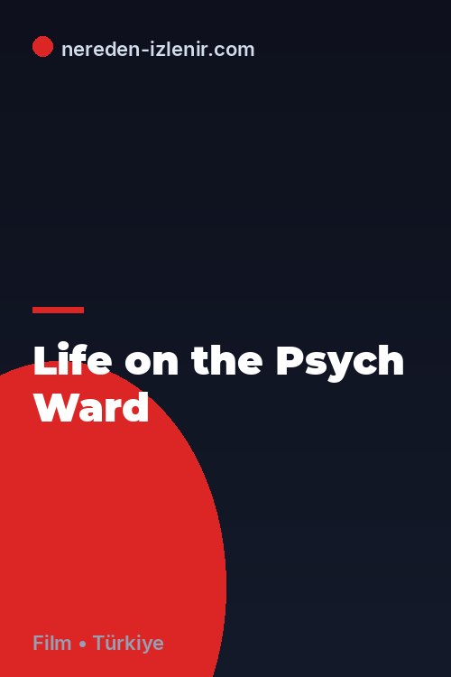 Life on the Psych Ward