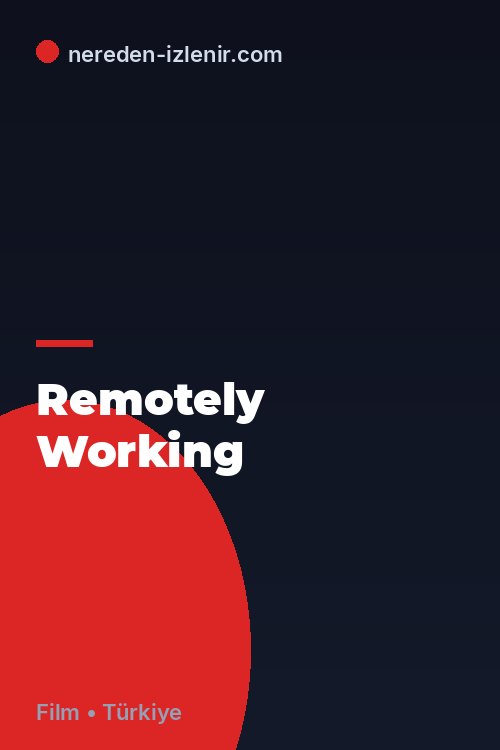 Remotely Working