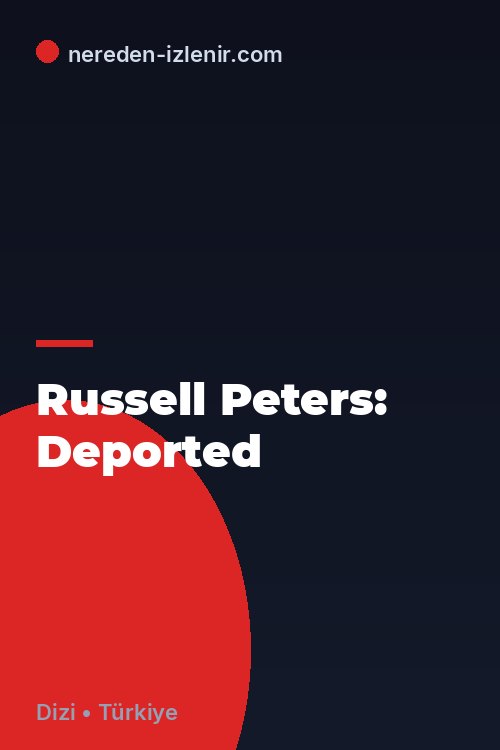 Russell Peters: Deported