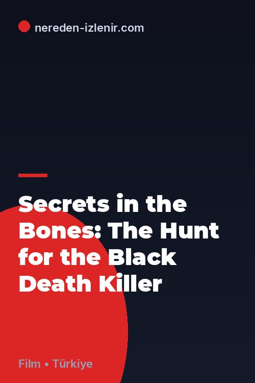 Secrets in the Bones: The Hunt for the Black Death Killer