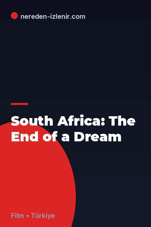 South Africa: The End of a Dream