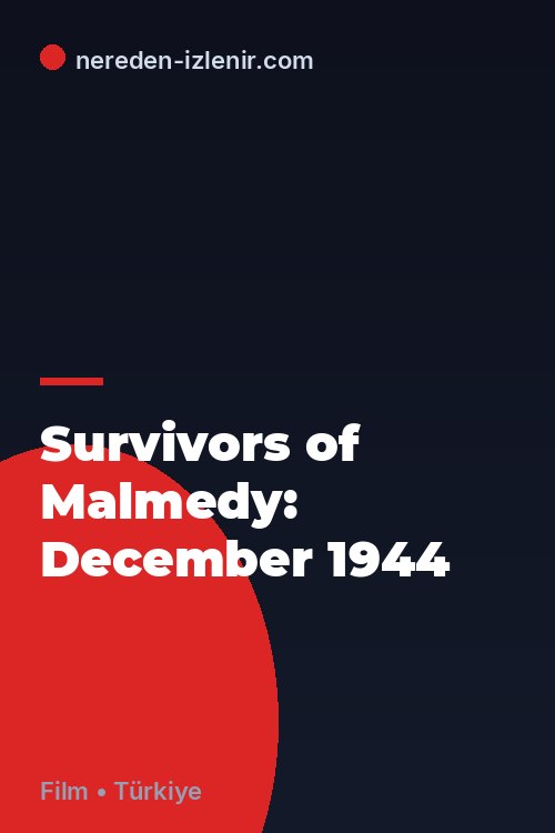 Survivors of Malmedy: December 1944