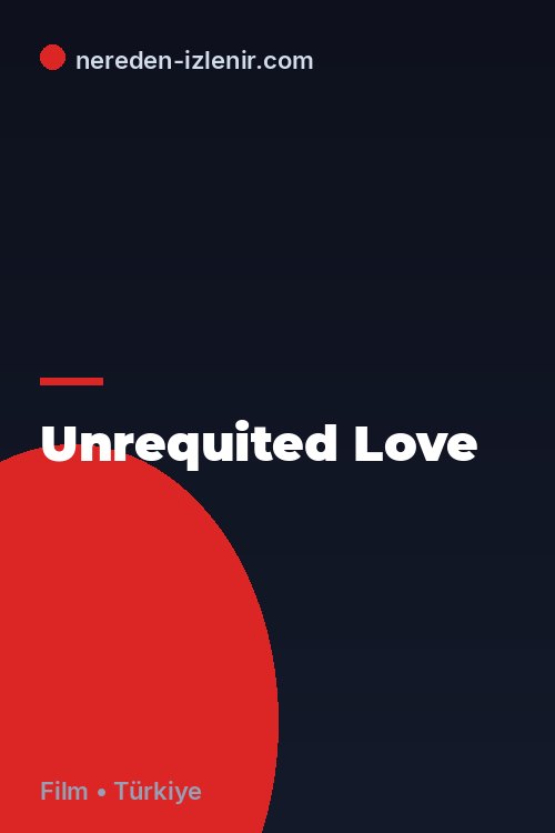 Unrequited Love